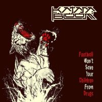 Katana Bloom - Football Won\'t Save Your Children From Drugs (2016)