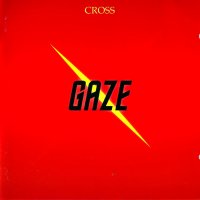 Cross - Gaze (Remastered 1999) (1996)