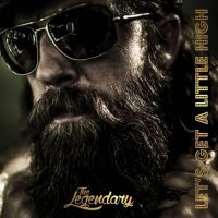 The Legendary - Let\'s Get a Little High (2017)  Lossless