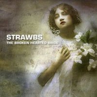 Strawbs - Broken Hearted Bride (2008)