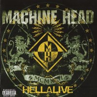 Machine Head - Hellalive (Live) (2003)  Lossless