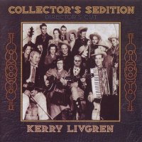 Kerry Livgren - Collector\'s Sedition (Director\'s Cut) (2000)