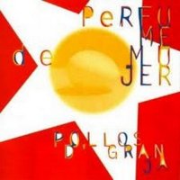 Perfume de Mujer - Pollos d\'Granja (1998)