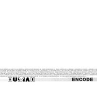 Human 2.7 - Encode (2017)