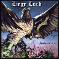 Liege Lord - Freedom's Rise (1985)