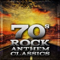 Various Artists - 70s Rock Anthem Classics (2016)