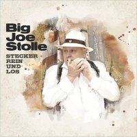 Big Joe Stolle - Stecker Rein Und Los (2014)