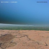 Rich Hopkins And Luminarios - Enchanted Rock (2015)