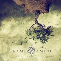 Frame Of Mind - Resurrected (Limited edition) (2017)