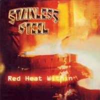 Stainless Steel - Red Heat Within (2002)
