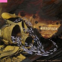 Mikrofisch - Masters Of The Universe (2007)