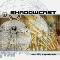 Shadowcast - Near Life Experience (2003)