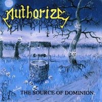 Authorize - The Source of Dominion (1991)