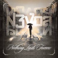 N3VOA - Nothing Lasts Forever (2015)