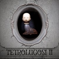 Tetrolugosi - Tetrolugosi II (2016)