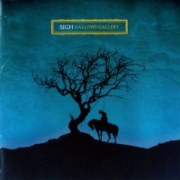 Sigh - Gallows Gallery (3 Various Ed.) (2005)