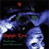 Daylight Torn - Death Alone From Life Can Save (1999)
