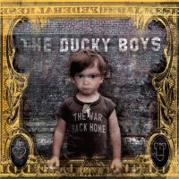 The Ducky Boys - The War Back Home (2006)