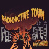 Evil Bobblehead - Radioactive Town (2016)