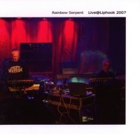 Rainbow Serpent - Live@Liphook (2007)