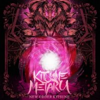 Kitsune Metaru - New Order Kitsune (2017)