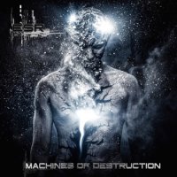 Electro Synthetic Rebellion - Machines Of Destruction (Limited Edition) (2017)