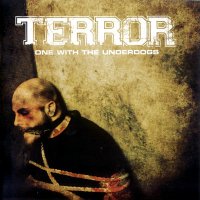 Terror - One With The Underdogs (2004)
