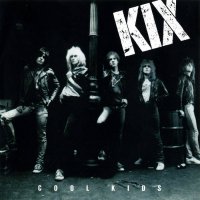 Kix - Cool Kids (1983)