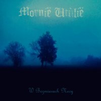 Mornië Utúlië - W Bezmiarach Nocy (2017)