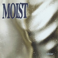 Moist - Silver (1994)