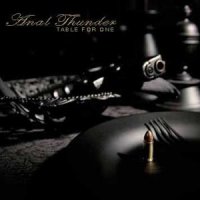 Anal Thunder - Table For One (2006)