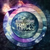 Before I Forsake - Traces (2012)