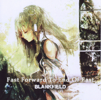 Blankfield - Fast Forward To End Of East (2009)
