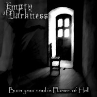 Empty Of Darkness - Burn Your Soul In Flames Of Hell (2011)