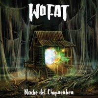Wo Fat - Noche Del Chupacabra (2011)