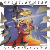 Shooting Star - Silent Scream [2007 Remastered] (1985)