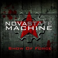 Nova State Machine - Show of Force (2013)