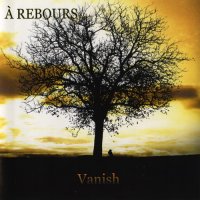 A Rebours - Vanish (2007)  Lossless