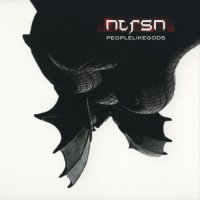 NTRSN - People Like Gods (2010)
