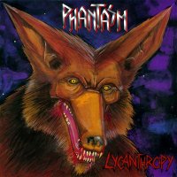 Phantasm - Lycanthropy (1990)