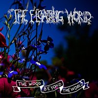 The Floating World - The Wood Beyond The World (2013)