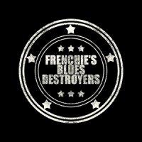 Frenchie\'s Blues Destroyers - Frenchie\'s Blues Destroyers (2017)