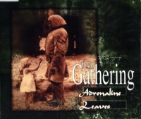 The Gathering - Adrenaline-Leaves (1996)