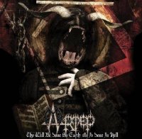 Artep - Thy Will Be Done On Earth As Is Done In Hell (2010)