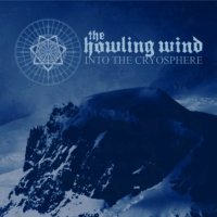 The Howling Wind - Into the Cryosphere (2010)