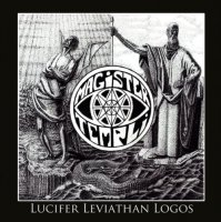 Magister Templi - Lucifer Leviathan Logos (2013)