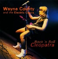 Jayne (Wayne) County and the Electric Chairs - Rock\'nRoll Cleopatra ( Compilation ) (1993)