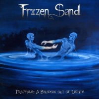 Frozen Sand - Fractals: A Shadow Out Of Lights (2017)