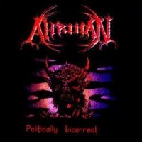 Ahriman - Politically Incorrect (2004)