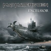 Mad Hatter\'s Den - Excelsior (2016)